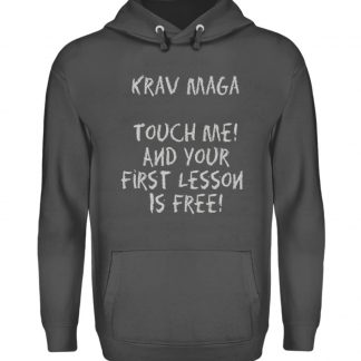 Krav Maga Touch me! And Your First.. - Unisex Kapuzenpullover Hoodie-1762